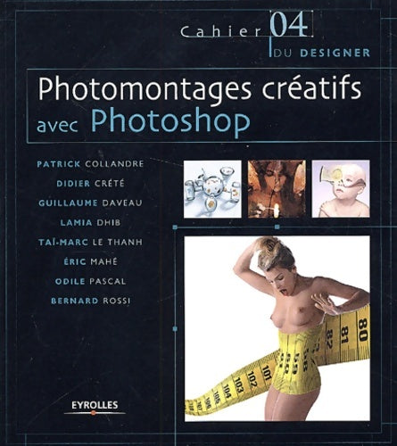 Livrenpoche : Photomontages créatifs avec Photoshop - Collectif - Livre