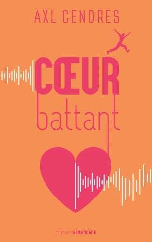 Livrenpoche : Coeur battant - Axl Cendres - Livre