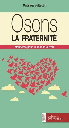 Livrenpoche : Osons la fraternité : Manifeste pour un monde ouvert - Collectif - Livre