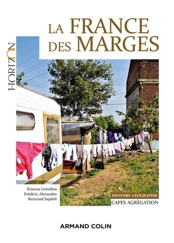Livrenpoche : La France des marges - Histoire-Géographie Capes-Agrégation : Histoire-Géographie Capes-Agrégation - Étienne Grésillon - Livre