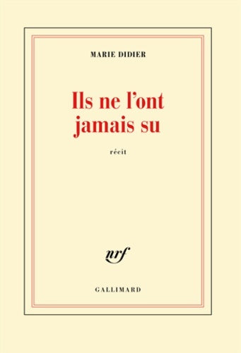 Livrenpoche : Ils ne l'ont jamais su - Marie Didier - Livre