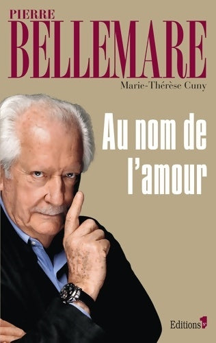 Livrenpoche : Au nom de l'amour - Pierre Bellemare, Marie-Thérèse Cuny - Livre