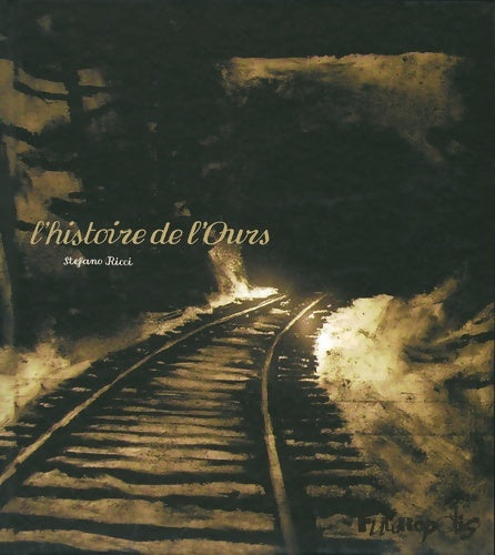 Livrenpoche : L'Histoire de l'Ours - Stefano Ricci - Livre