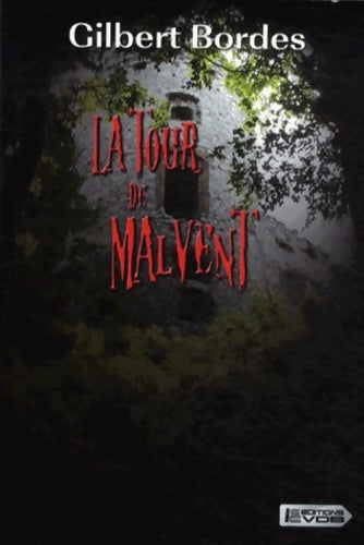 Livrenpoche : La tour de Malvent - Gilbert Bordes - Livre