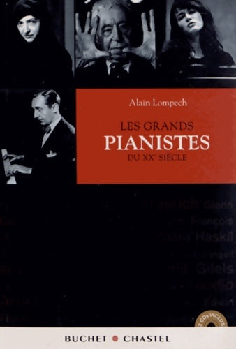 Livrenpoche : LES GRANDS PIANISTES DU XXEME siècle - Alain Lompech - Livre