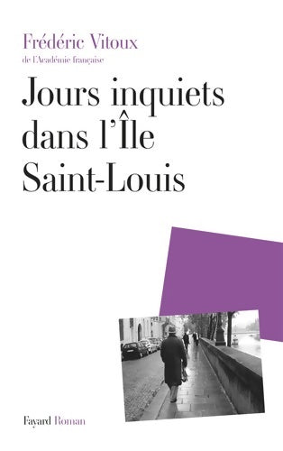 Livrenpoche : Jours inquiets dans l'île Saint-Louis - Frédéric Vitoux - Livre