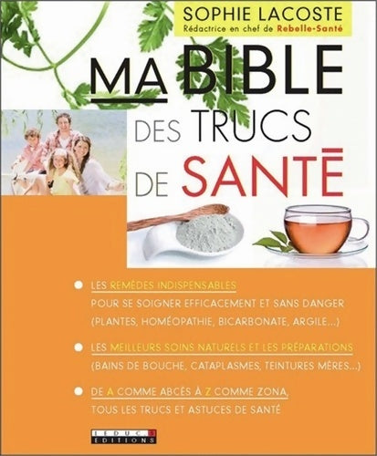 Livrenpoche : Ma Bible des Trucs de Santé - Sophie Lacoste - Livre