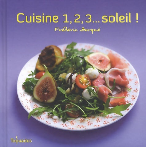 Livrenpoche : Cuisine 1 2 3... Soleil ! - Frédéric Berqué - Livre