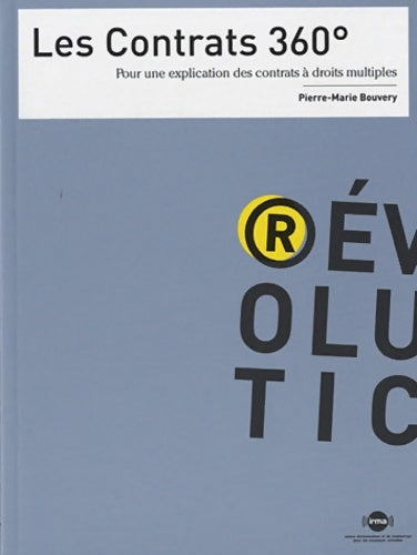 Livrenpoche : Les contrats 360°: Pour une explication des contrats à droits multiples - Pierre-Marie Bouvery - Livre