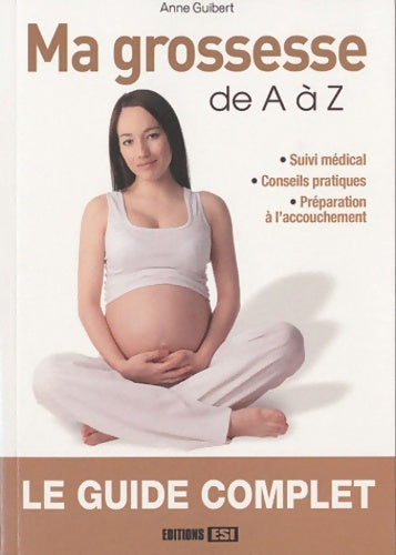 Livrenpoche : Ma grossesse de A à Z - Anne Guibert - Livre