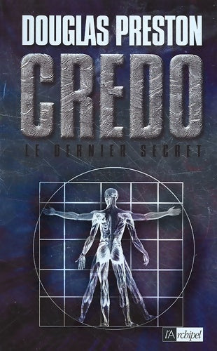 Livrenpoche : Credo : Le dernier secret - Douglas Preston - Livre