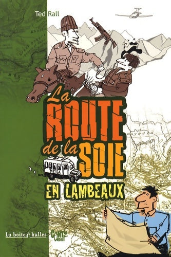 Livrenpoche : La Route de la soie en lambeaux - Ted Rall - Livre