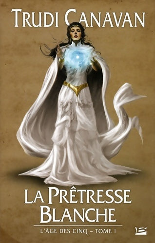 Livrenpoche : L'Âge des cinq Tome I : La prêtresse blanche - Trudi Canavan - Livre