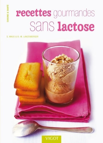 Livrenpoche : Recettes gourmandes sans lactose - MAUSS - Livre