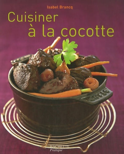 Livrenpoche : Cuisiner à la cocotte - Isabel Brancq - Livre