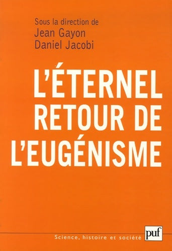 Livrenpoche : L'éternel retour de l'eugénisme - Jean Gayon - Livre