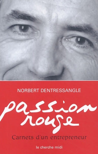 Livrenpoche : Passion rouge - Norbert DENTRESSANGLE - Livre