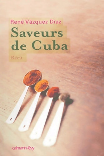 Livrenpoche : Saveurs de Cuba - René Vazquez Diaz - Livre