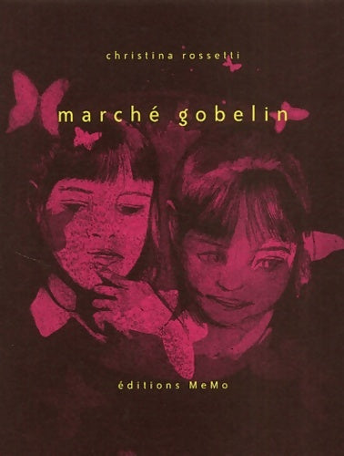 Livrenpoche : Marché gobelin - Christina Rossetti - Livre