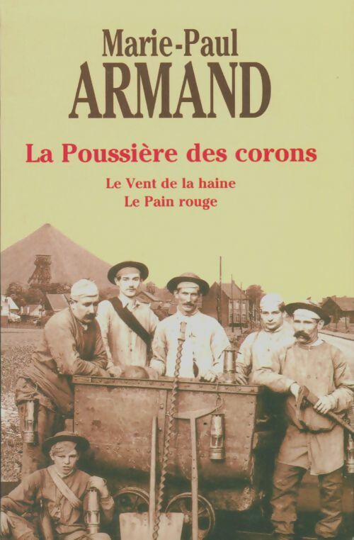Livrenpoche : La poussière des corons - Marie-Paul Armand - Livre