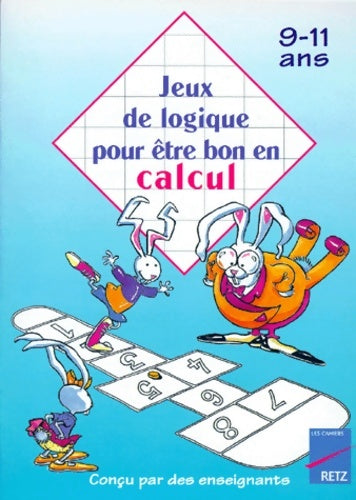 Livrenpoche : Jeux de logique pour être bon en calcul 9-11 ans - Ch. Redouté - Livre
