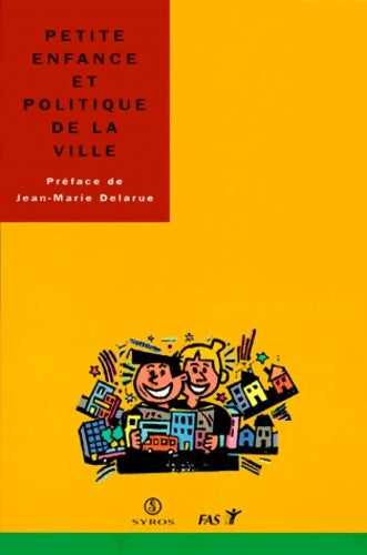 Livrenpoche : Petite enfance et politique de la ville : Actes du colloque Petite enfance et développement des quartiers Mulhouse 14-15 mai 1993 - Anne Chapoutot - Livre
