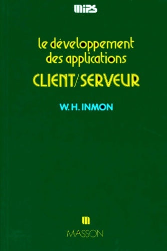 Livrenpoche : Le développement des applications client-serveur - William-H Inmon - Livre