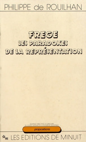 Livrenpoche : Frege : Les paradoxes de la représentation - Rouilhan - Livre