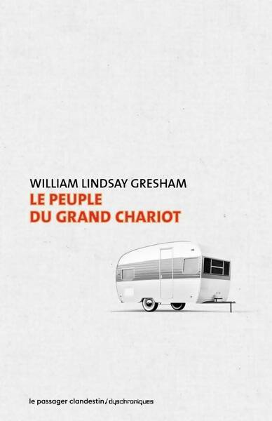 Livrenpoche : Le peuple du grand chariot - William Lindsay Gresham - Livre