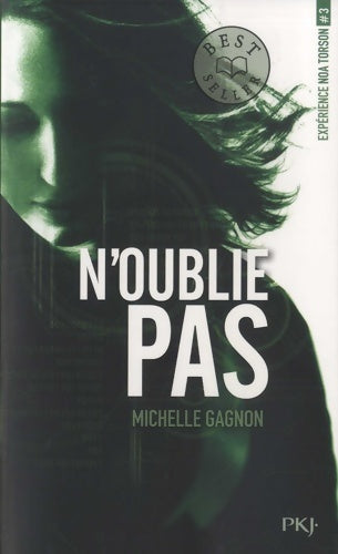 Livrenpoche : Expérience Noa Torson Tome III : N'oublie pas - Michelle Gagnon - Livre