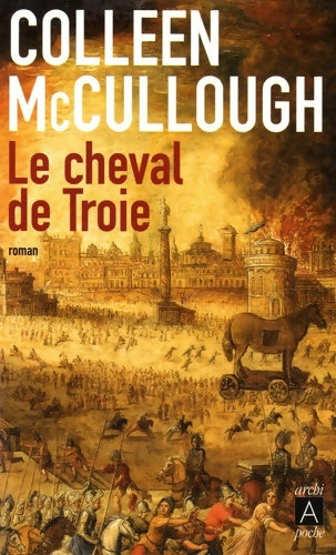 Livrenpoche : Le cheval de Troie - Colleen McCullough - Livre