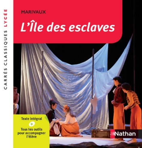 Livrenpoche : L'île des esclaves - Marivaux - Edition pédagogique Lycée - Carrés classiques Nathan - Françoise Rio - Livre