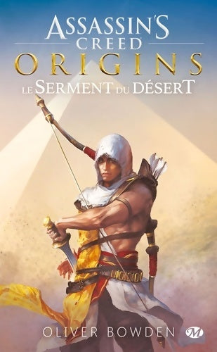 Livrenpoche : Assassin's Creed Origins : Le Serment du désert - Oliver Bowden - Livre