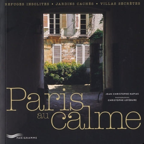 Livrenpoche : Paris au calme - Jean-Christophe Napias - Livre
