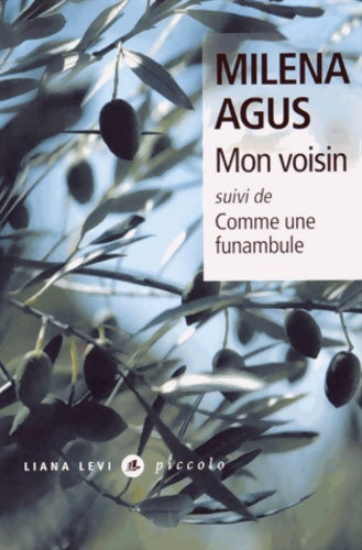 Livrenpoche : Mon voisin suivi de Comme une funambule / Comme une funambule - Milena Agus - Livre