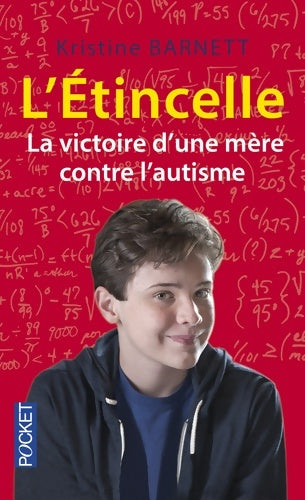 Livrenpoche : L'Etincelle : La victoire d'une mère contre l'autisme - Kristine Barnett - Livre