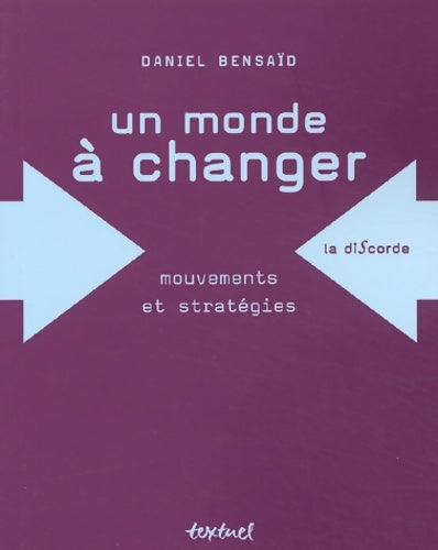 Livrenpoche : Un monde à changer : Mouvements et stratégies - Daniel Bensaïd - Livre