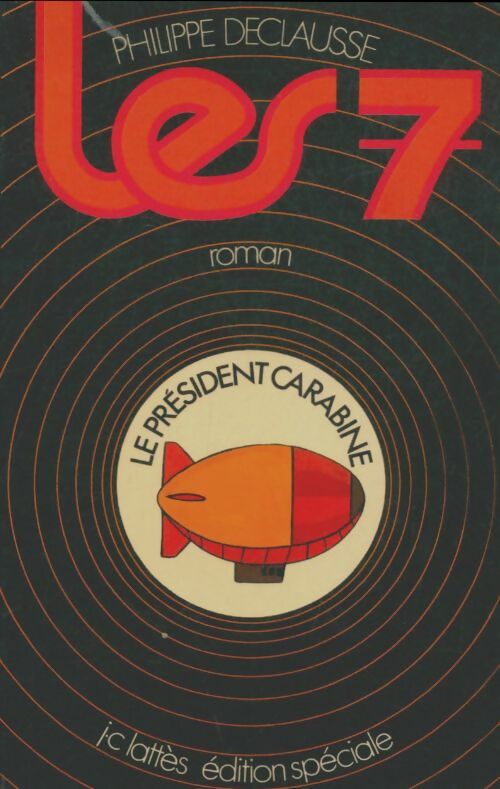 Livrenpoche : Le 7 Tome II : Le président carabine - Philippe Declausse - Livre