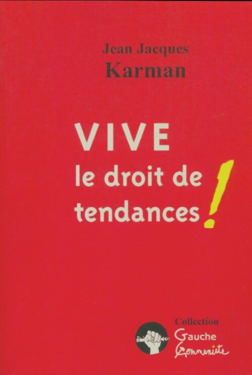 Livrenpoche : Vive le droit de tendances - Jean-Jacques Karman - Livre