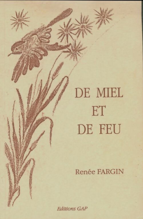 Livrenpoche : De miel et de feu - Renée Fargin - Livre