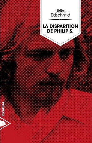 Livrenpoche : La disparition de Philip S - Ulrike Edschmid - Livre
