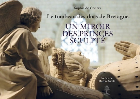 Livrenpoche : Le tombeau des ducs de Bretagne - Sophie De Gourcy - Livre