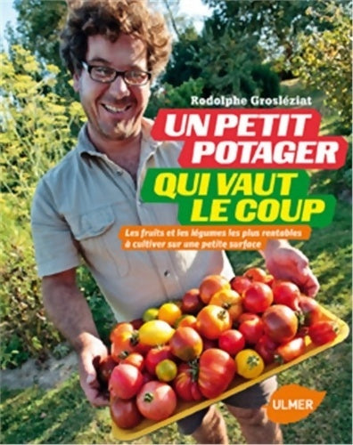 Livrenpoche : Un petit potager qui vaut le coup. Les fruits et les légumes les plus rentables à cultiver sur une p - Franck Boucourt - Livre