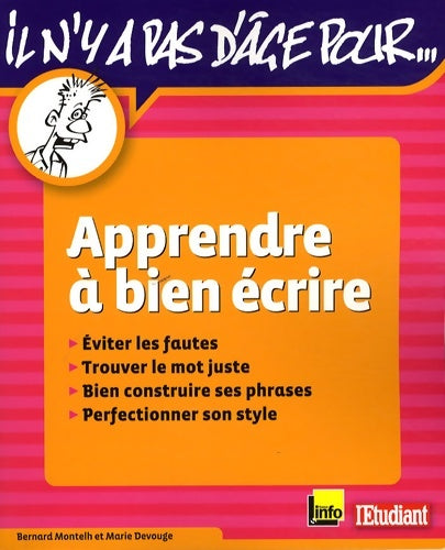 Livrenpoche : Apprendre à bien écrire - Bernard Montelh - Livre