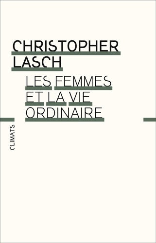 Livrenpoche : Les Femmes et la vie ordinaire : Amour mariage et féminisme - Christopher Lasch - Livre