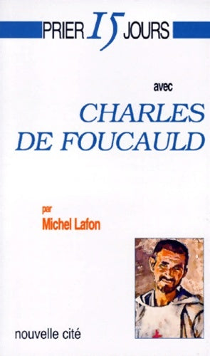 Livrenpoche : Prier 15 jours avec Charles de Foucauld - Michel Lafon - Livre