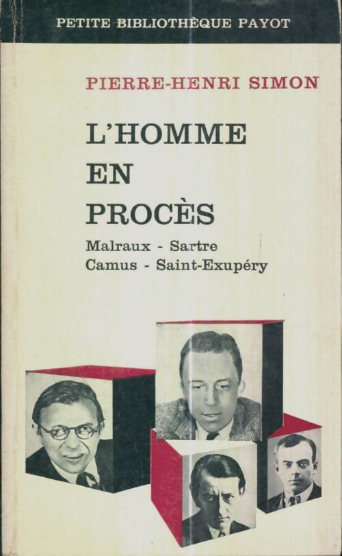 Livrenpoche : L'homme en procès : Malraux-Sartre-Camus-Saint-Exupéry - Pierre-Henri Simon - Livre