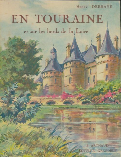 Livrenpoche : En Touraine et sur les bords de la Loire - Henry Debraye - Livre