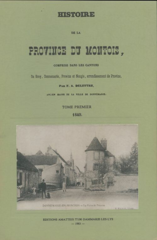 Livrenpoche : Histoire de la province du Montois Tome I - F.A Delettre - Livre