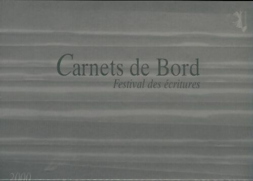 Livrenpoche : Carnets de bord, festival des écritures 2000 - Collectif - Livre